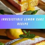 A Lemon Cake to Die For: A Family Favorite Recipe