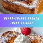 Heart-Shaped French Toast Recipe