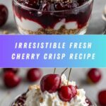 Fresh Cherry Crisp Recipe