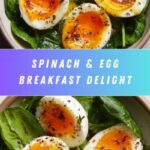 Hard-Boiled Egg Spinach Breakfast Recipe
