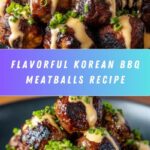 Korean BBQ Meatballs: A Delicious Twist on a Classic Recipe