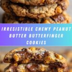 Chewy Peanut Butter Butterfinger Cookies Recipe