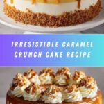 Caramel Crunch Cake Recipe