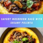 Mushroom Ragù with Polenta Recipe